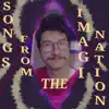 Danny Marquis - Songs from the Imagi-Nation - EP